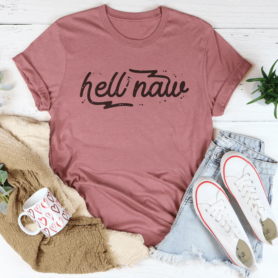 Hell Naw Tee